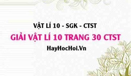 Giải Vật lí 10 trang 30 Chân trời sáng tạo SGK